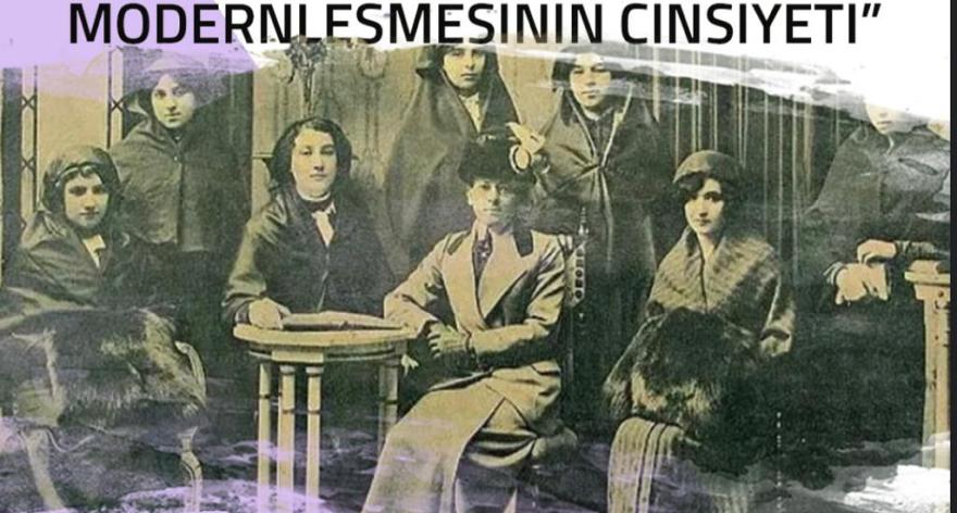 WOMEN'S MOVEMENT IN TURKEY” OR “GENDER OF OTTOMAN-TURKISH MODERNIZATION”